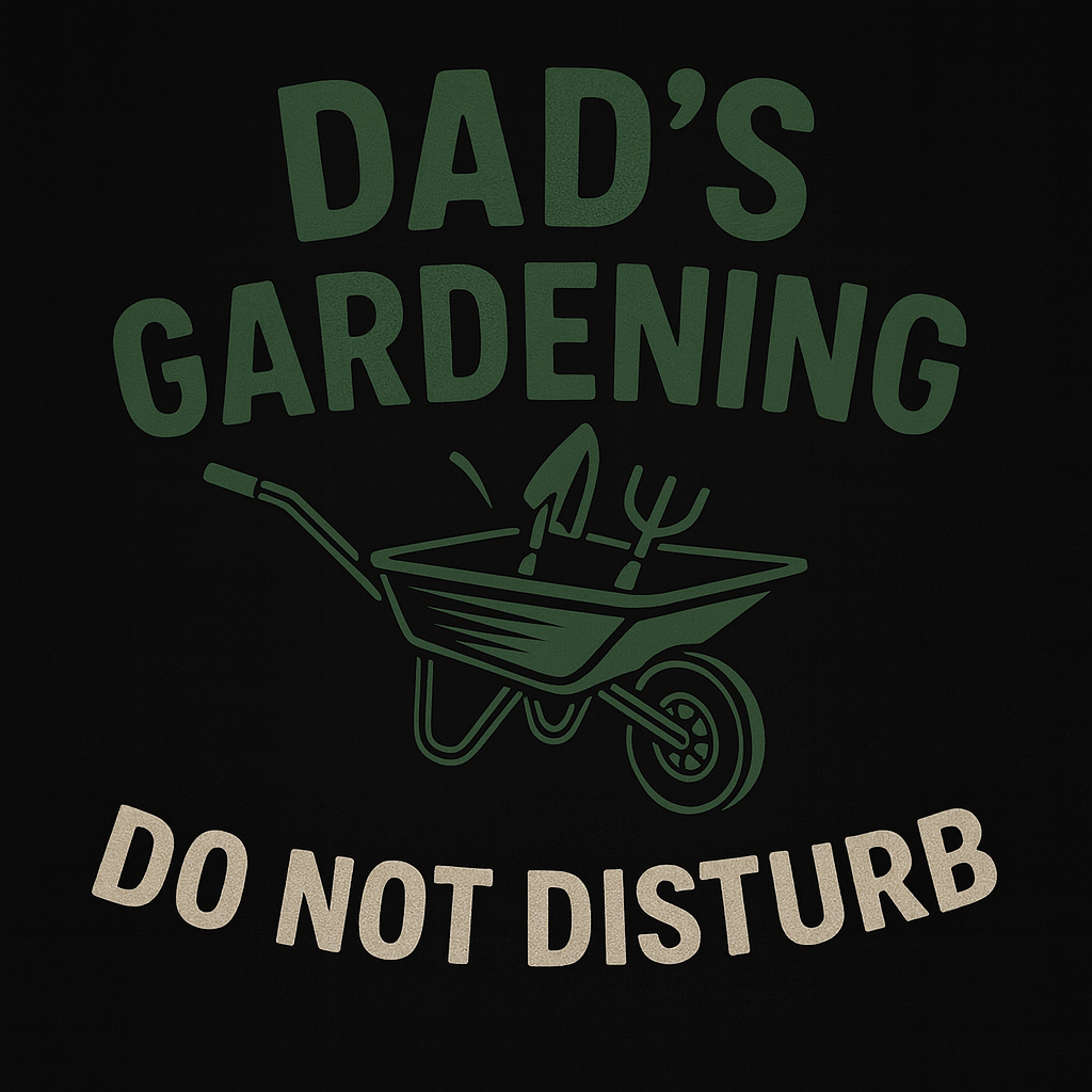 Dads gardening do not disturb logo green