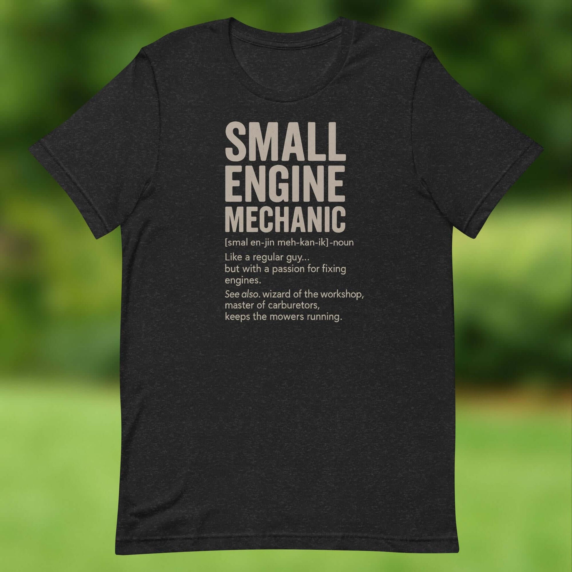 Small Engine Mechanic T-Shirt – Funny Repair Tee for Mower & Engine Lovers Celebrate your passion for fixing engines with the Small Engine Mechanic T-Shirt. Featuring a bold distressed design and playful dictionary-style definition, this shirt is perfect