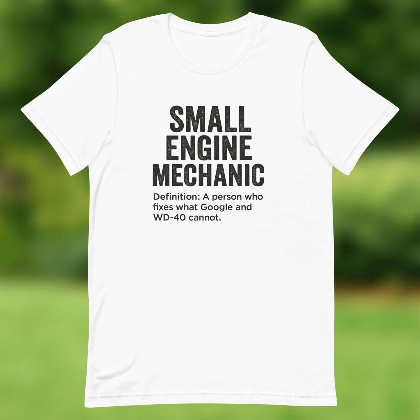 Small Engine Mechanic – WD-40 & Google Can’t Fix It T-Shirt ⚙️ For the true repair legend. The Small Engine Mechanic T-Shirt celebrates the hands that keep mowers, trimmers, and engines alive when Google and WD-40 fail. Designed in a bold, distressed text
